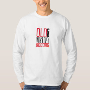 Old ways wont open new ways quote red black T-Shirt