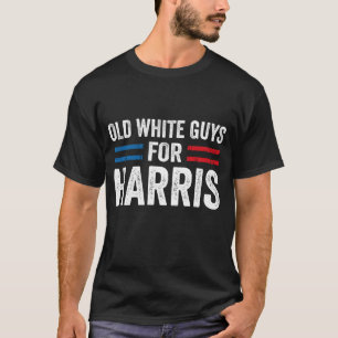 Old White Guys For Harris Kamala USA American T-Shirt