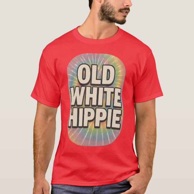 OLD WHITE HIPPIE T-Shirt (Front)
