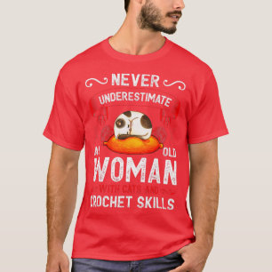 Old Woman With Cats  Crochet Skills Funny Crochet  T-Shirt