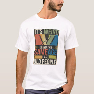 Old Yet Young T-Shirt