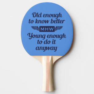 "Old & Young" custom monogram ping pong paddle