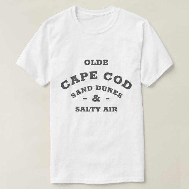 OLDE CAPE COD SAND DUNES & SALTY AIR T-Shirt (Design Front)