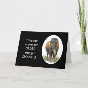 Older gets Smarter Birthday Buffalo Bison Bull Card