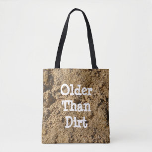 Older Than Dirt All Over Print Tote Bag