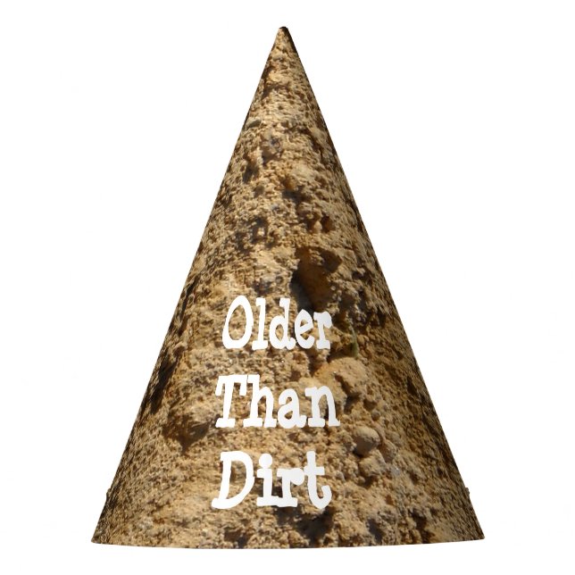 Older Than Dirt Party Hats (Front)