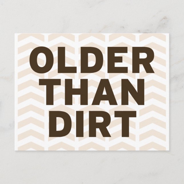 Older than Dirt Postcard (Front)