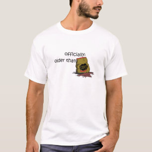 Older than Dirt T-Shirt
