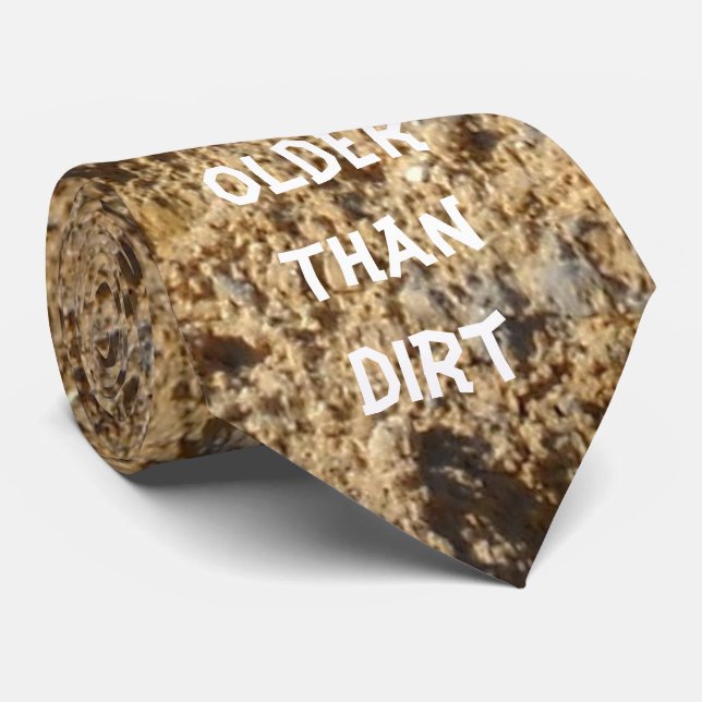 Older Than Dirt Tie (Rolled)