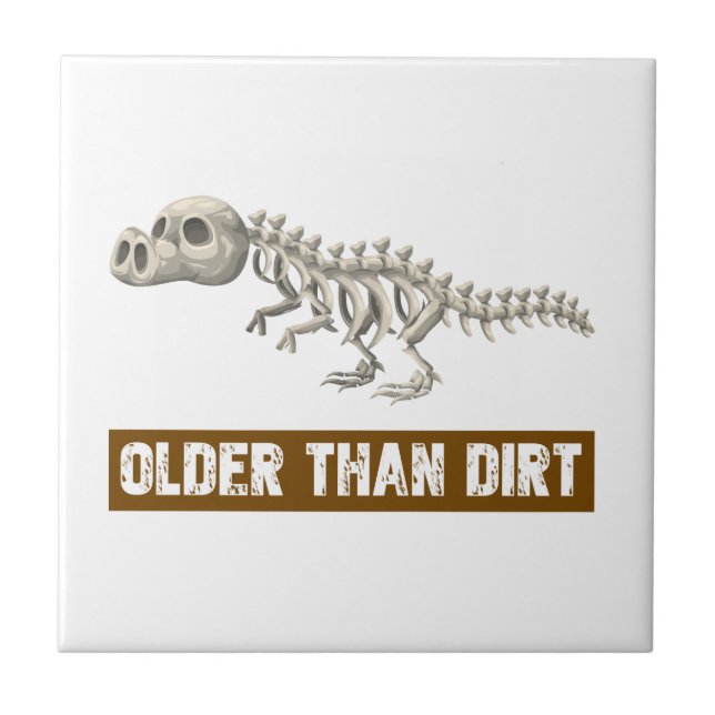 Older than dirt tile (Front)
