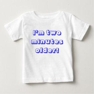 Older twin boy...I'm two minutes older! Baby T-Shirt