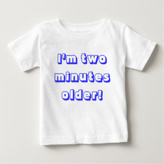 Older twin boy...I'm two minutes older! Baby T-Shirt