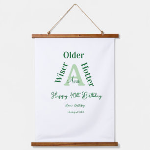 older wiser hotter Happy 40th birthday green bold Hanging Tapestry
