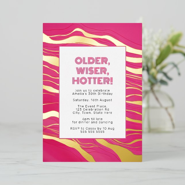 Older, Wiser, Hotter Hot Pink & Real Gold Foil  (Standing Front)