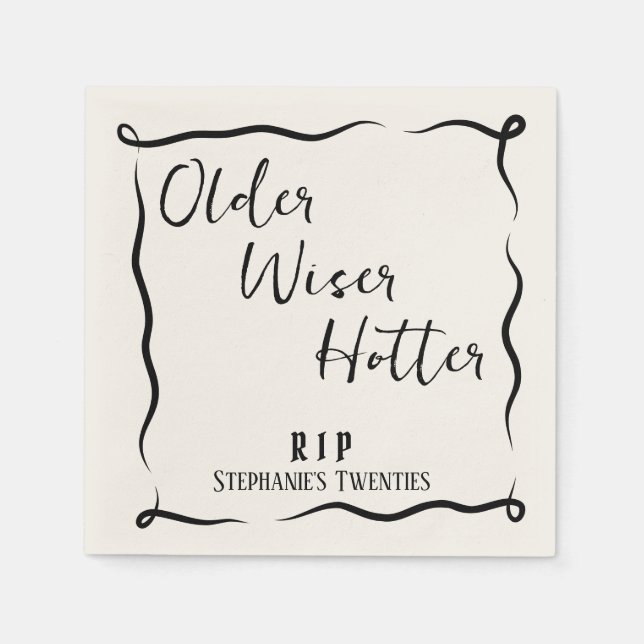 Older Wiser Hotter RIP 20s 30th Birthday Napkin (Front)
