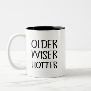 Older Wiser Hotter Two-Tone Coffee Mug