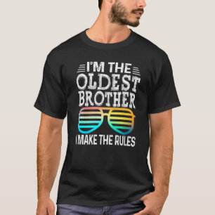 Oldest Brother  I Make The Rules Matching Siblings T-Shirt