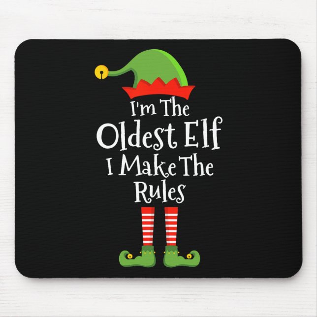 Oldest Elf Make Rules Funny Christmas Matching Fam Mouse Pad (Front)