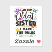 Oldest Sister Make The Rules, Floral Funny Family