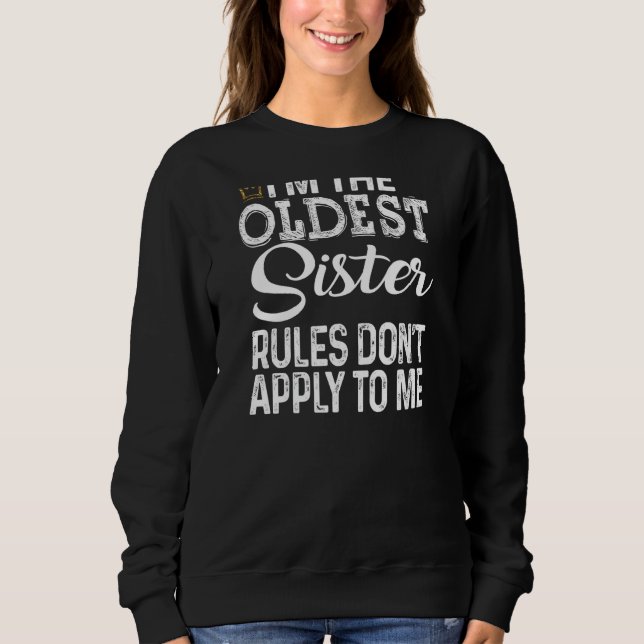 Oldest Sister  Rules Don't Apply To Me Tee With Cr (Front)