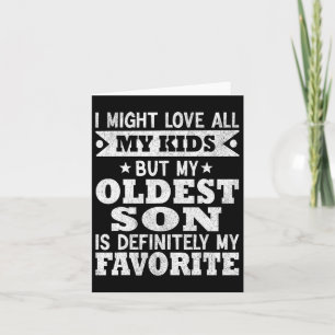 Oldest Son Is My Favourite Child Funny Fathers Day Card
