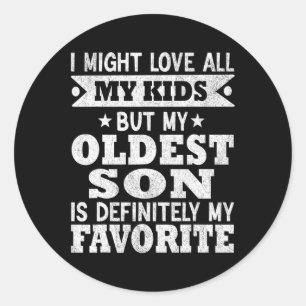 Oldest Son Is My Favourite Child Funny Fathers Day Classic Round Sticker