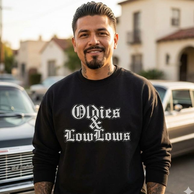 Oldies and low lows  sweatshirt (Oldies and low lows sweatshirt)