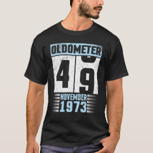Oldometer 49 Years Old Happy Birthday Born In Nove T-Shirt