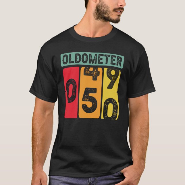Oldometer 50th Birthday For Men And Women  4 T-Shirt (Front)