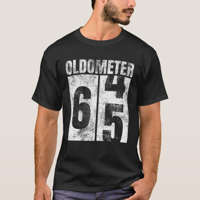 Oldometer 64-65 Yrs Old Man Woman Bday Graphic 65T T-Shirt (Front)