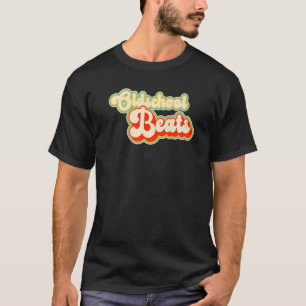 Oldschool Beats Dj and Music T-Shirt