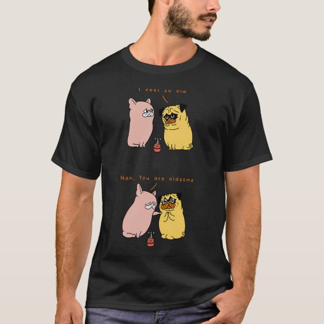 Oldsome Pug T-Shirt (Front)