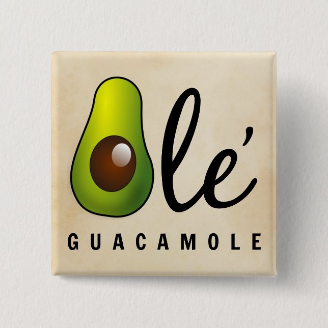 Ole Guacamole Avocado Humour 15 Cm Square Badge (Front)