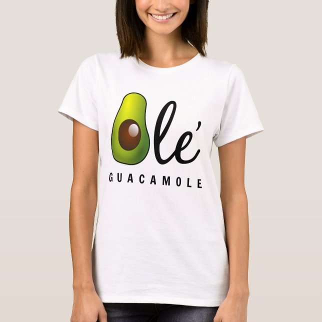 Ole Guacamole Avocado Humour T-Shirt (Front)