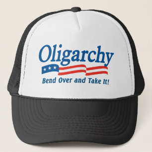 Oligarchy - Bend Over and Take It! Hat
