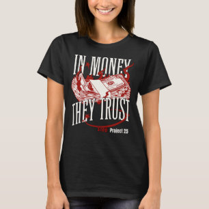 Oligarchy Critique Money Focused Political Stateme T-Shirt