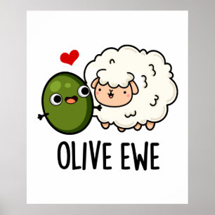 Olive Ewe Funny Love Pun Poster