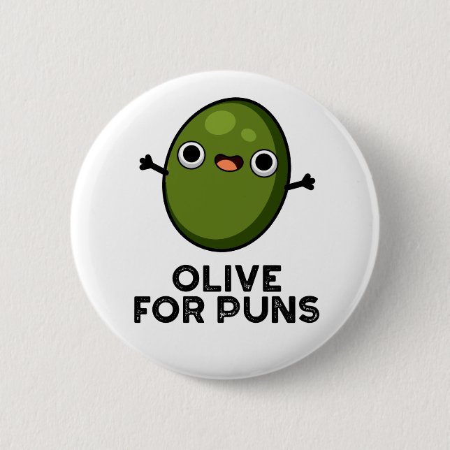 Olive For Puns Funny Olive Fruit Pun 6 Cm Round Badge (Front)