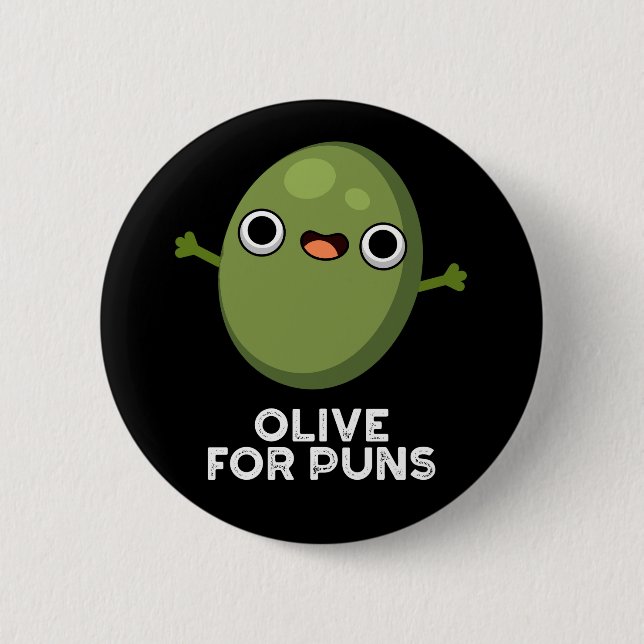 Olive For Puns Funny Olive Fruit Pun Dark BG 6 Cm Round Badge (Front)