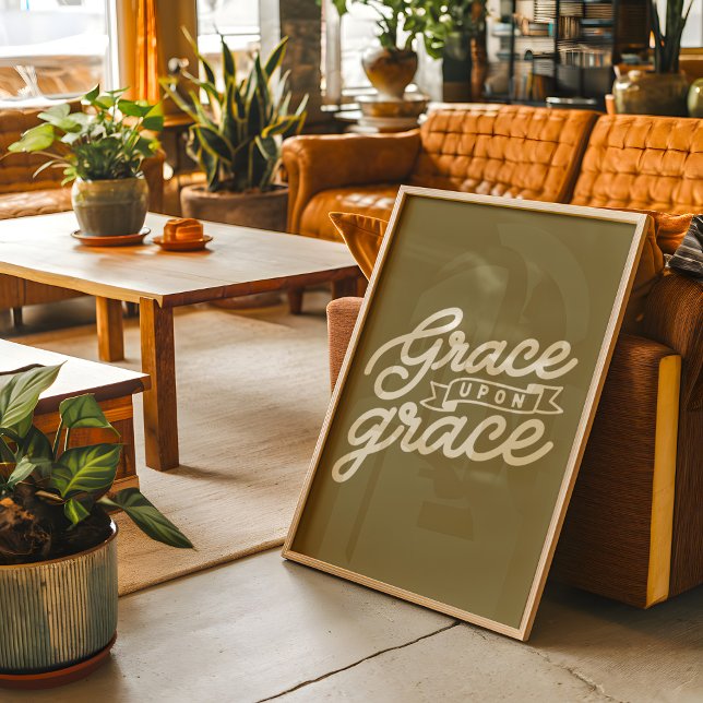 Olive green Christian Grace upon grace  Poster (Creator Uploaded)