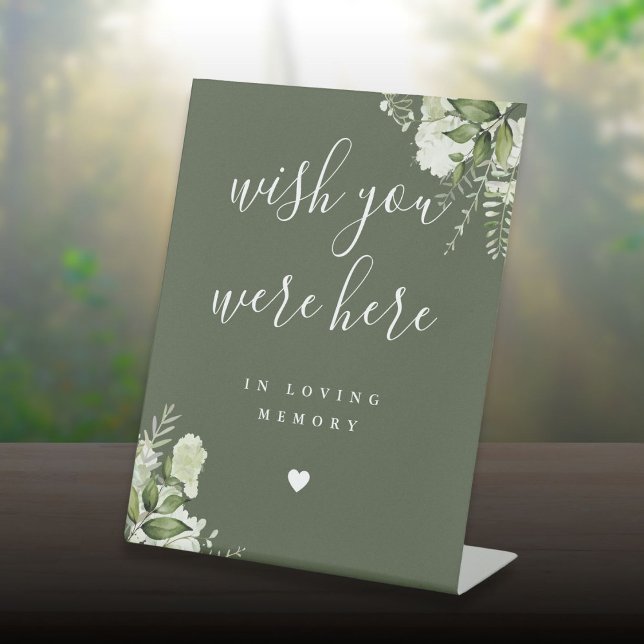 Olive Green Greenery Wish You Were Here In Memory Pedestal Sign (Olive Green Greenery Wish You Were Here In Memory Pedestal Sign)