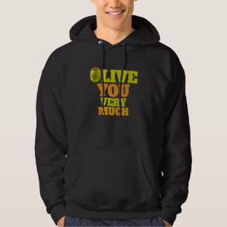 Olive I love You Very Much  Love Veggies Vegetaria Hoodie