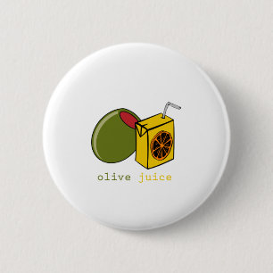 Olive Juice 6 Cm Round Badge