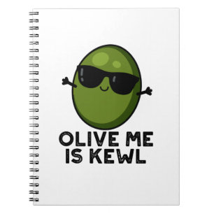 Olive Me Is Kewl Cool Olive Pun Notebook