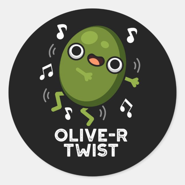 Olive-r Twist Funny Fruit Olive Pun Dark BG Classic Round Sticker (Front)