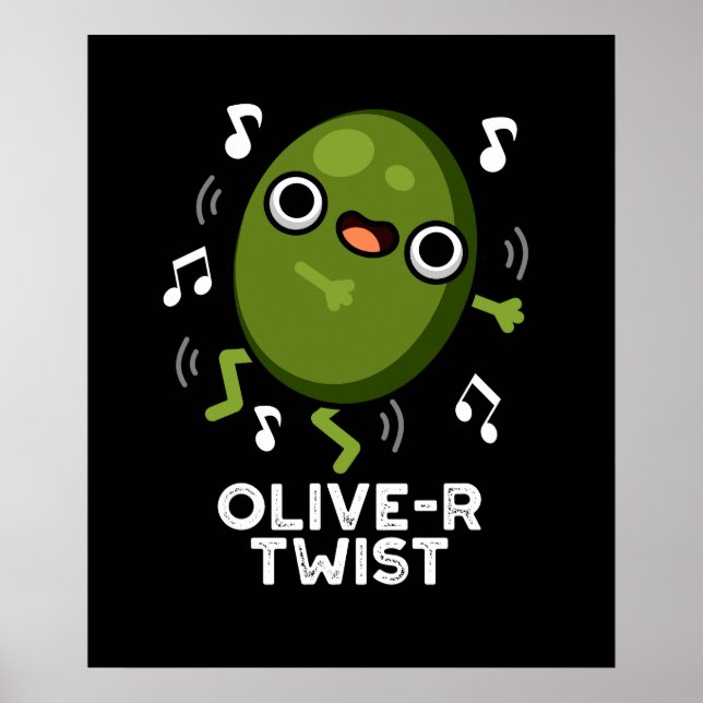 Olive-r Twist Funny Fruit Olive Pun Dark BG Poster (Front)