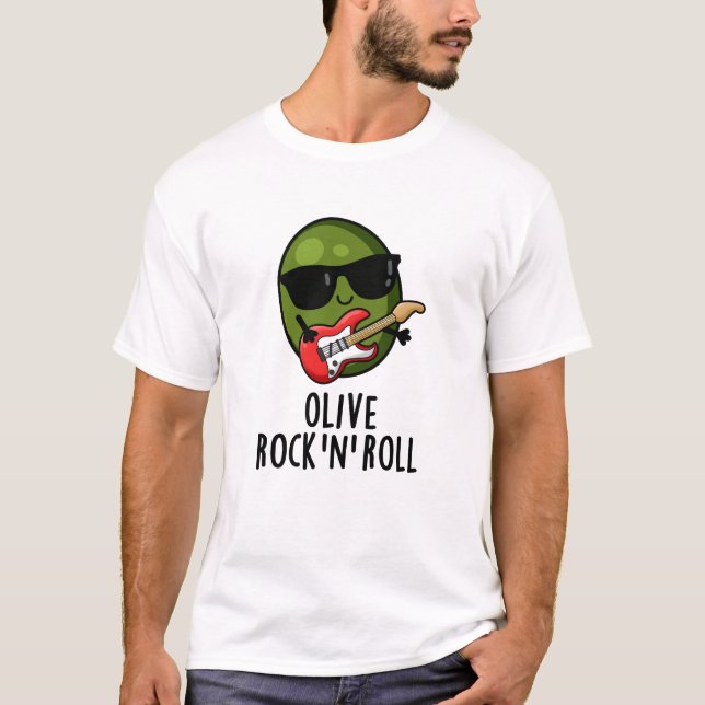 Olive Rock And Roll Funny Rocker Olive Pun T-Shirt (Front)