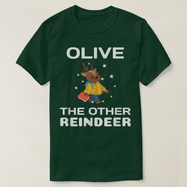 Olive the Other Reindeer, Funny Christmas  T-Shirt (Design Front)
