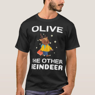Olive the Other Reindeer, Funny Christmas  T-Shirt