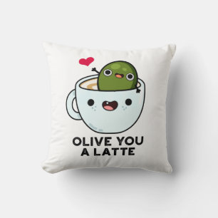 Olive You A Latte Funny Food Pun Cushion